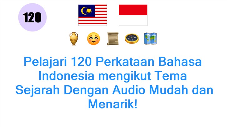 Pelajari 120 Perkataan Bahasa Indonesia mengikut Tema: Sejarah Dengan Audio Mudah dan Menarik!